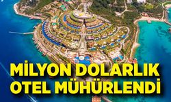 Bodrum’un milyon dolarlık oteli mühürlendi