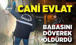 Oğlu tarafından darp edilen baba hayatını kaybetti