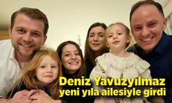 Deniz Yavuzyılmaz yeni yıla ailesiyle girdi