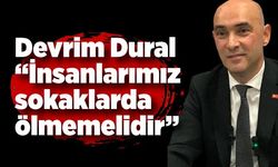 Devrim Dural: “Okul ve Hastane güzergahı tehlike saçıyor