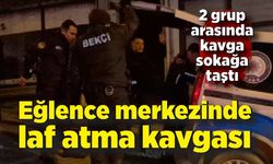 Eğlence merkezinde laf atma kavgası: 2 gözaltı