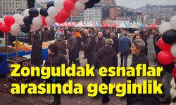 Zonguldak esnaflar arasında gerginlik