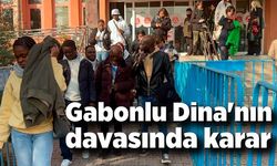 Karabük'te Gabonlu Dina'nın davasında karar çıktı