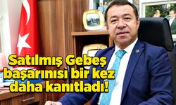 Satılmış Gebeş, başarısını bir kez daha kanıtladı