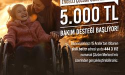 Engelli çocuğu olan annelere 5 bin liralık destek