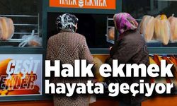 Halk ekmek hayata geçiyor