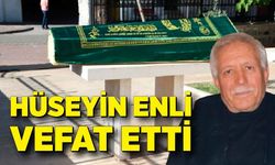 Hüseyin Enli vefat etti