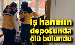 İş hanının deposunda ölü bulundu