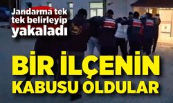 Bir ilçenin kabusu olan hırsızları jandarma tek tek belirleyip yakaladı