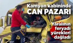 Kamyon kabininde can pazarı: Yaralının  “Ayağım” feryadı yürekleri dağladı