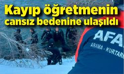 Kayıp öğretmenin cansız bedenine ulaşıldı