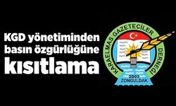 KGD yönetiminden basın özgürlüğüne kısıtlama