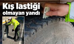 Kış lastiği olmayan yandı! 4 bin 99 TL para cezası uygulanıyor