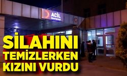 Silahını temizlemek isterken kazara kızını vurdu