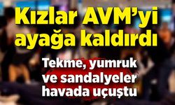 Kızlar Alışveriş merkezini ayağa kaldırdı! Tekme, yumruk ve sandalyeler havada uçuştu