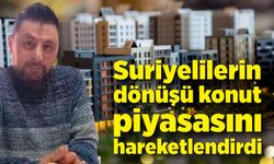 Suriyelilerin ardından Türkiye’de konut hareketliliği başladı