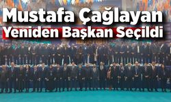 Mustafa Çağlayan Yeniden Başkan Seçildi