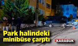 Park halindeki panelvan minibüse çarptı: Alkollü sürücü yaralandı