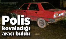 Polisin kovaladığı araç terkedilmiş halde bulundu