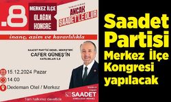 Saadet Partisi Merkez İlçe Kongresi yapılacak