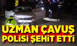 Alkollü uzman çavuş polisi şehit etti