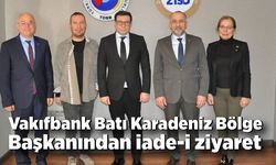 Vakıfbank Batı Karadeniz Bölge Başkanından iade-i ziyaret