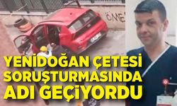 Yenidoğan çetesi soruşturmasında adı geçen Satılmış Çim aracın içinde ölü bulundu