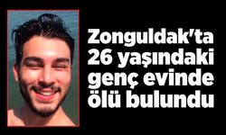 Zonguldak'ta 26 yaşındaki genç evinde ölü bulundu