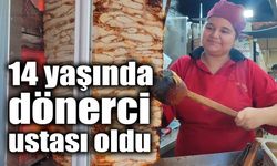 14 yaşında dönerci ustası oldu