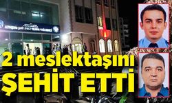 2 meslektaşını şehit eden polise ağırlaştırılmış müebbet