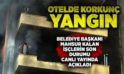 Otelde ki korkunç yangında sıcak gelişme!