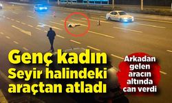 Seyir halindeki araçtan atlayan kadın hayatını kaybetti