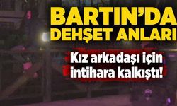 Bartın'da dehşet: Kız arkadaşı için intihara kalkıştı