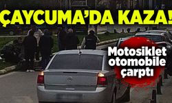 Çaycuma’da kaza: Motosiklet otomobile çarptı