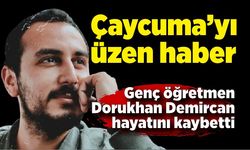 Çaycuma’yı üzen haber: Genç öğretmen Dorukhan Demircan hayatını kaybetti