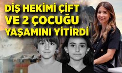 Diş hekimi çift ve 2 çocuğu otel yangınında hayatını kaybetti