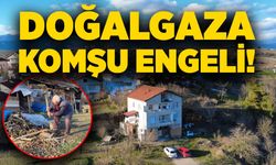 Doğalgaza komşu engeli!