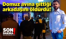 Domuz avına gittiği arkadaşını öldürdü