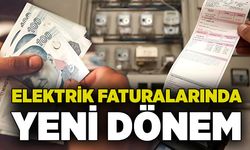 Elektrik faturalarında yeni dönem