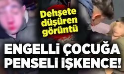 Dehşete düşüren görüntü: Engelli çocuğa penseli işkence!