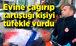 Karamanda dehşet! Evine çağırıp tartıştığı kişiyi tüfekle vurdu