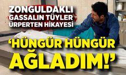 Zonguldaklı gassalın tüyler ürperten hikayesi! 'Hüngür hüngür ağladım'