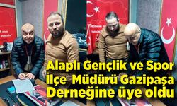 Alaplı Gençlik ve Spor İlçe Müdürü Derneğe üye oldu