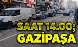 Saat 14.00; Gazipaşa