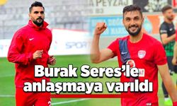 Burak Seres’le anlaşmaya varıldı