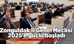 Zonguldak İl Genel Meclisi 2025'e güçlü başladı