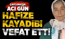 Çaycuma'da acı gün: Hafize Kayadibi vefat etti