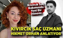 Kıvırcık Saç Bakımında Yeni Bir Dönem: Kıvırcık Saç Uzmanı Hikmet Orhan Anlatıyor