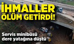 İhmaller ölüm getirdi!