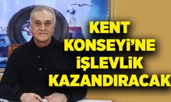 Kent Konseyi’ne işlevlik kazandıracak